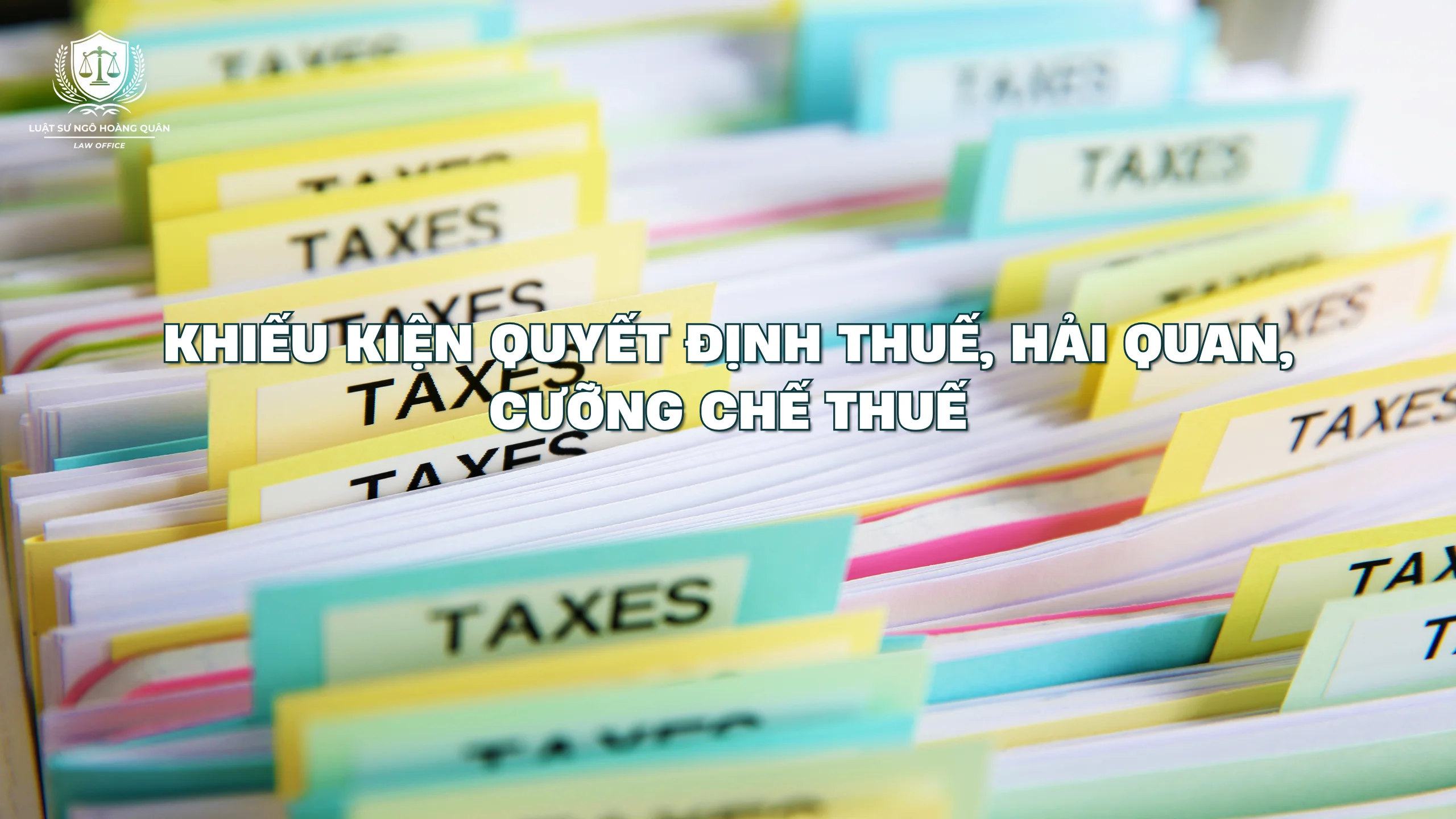 khieu-kien-quyet-dinh-thue-hai-quan-cuong-che-thue